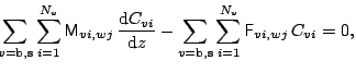 $\displaystyle \hspace{-0.1cm}
 \sum_{v=\mbox{\scriptsize b,s}} \sum_{i=1}^{N_{v...
...v=\mbox{\scriptsize b,s}} \sum_{i=1}^{N_{v}} {\sf {F}}_{vi, wj}\, C_{vi} 
 = 0,$