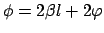 $ \phi = 2 \beta l + 2 \varphi$