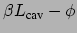 $ \beta L_{\mbox{\scriptsize cav}} - \phi$