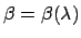 $ \beta = \beta(\lambda)$