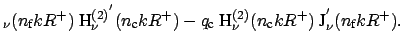 $\displaystyle _{\nu}(n_{\mbox{\scriptsize f}} k R^{+}) \ \mbox{H}^{(2)^{'}}_{\n...
...scriptsize c}} k R^{+}) \ \mbox{J}_{\nu}^{'}(n_{\mbox{\scriptsize f}} k R^{+}).$