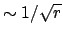 $ \sim
1/\sqrt{r}$