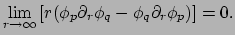 $\displaystyle \lim_{r \rightarrow \infty} \left[ r(\phi_{p} \partial_r \phi_{q} - \phi_{q} \partial_r \phi_{p})\right] = 0.$