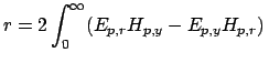 $\displaystyle r= 2 \int_0^\infty (E_{p,r}H_{p,y}-E_{p,y}H_{p,r})\,$