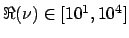 $ \Re(\nu) \in [10^1, 10^4]$