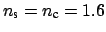 $ n_{\mbox{\scriptsize s}} =
n_{\mbox{\scriptsize c}} = 1.6$