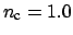 $ n_{\mbox{\scriptsize c}}=1.0$