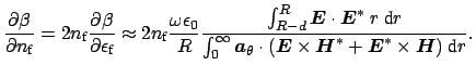 $\displaystyle \frac{\partial \beta}{\partial n_{\mbox{\scriptsize f}}} = 2 n_{\...
...boldsymbol {H}^{*} + \boldsymbol {E}^{*} \times \boldsymbol {H} ) \ \mbox{d}r}.$