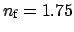 $ n_{\mbox{\scriptsize f}} = 1.75$