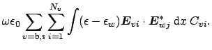 $\displaystyle \omega \epsilon_{0} \sum_{v=\mbox{\scriptsize b},\mbox{\scriptsiz...
...on_{w}) \boldsymbol {E}_{vi}\cdot \boldsymbol {E}_{wj}^{*} \ \mbox{d}x\ C_{vi}.$