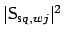 $ \vert{\sf {S}}_{\mbox{\scriptsize s}q,wj}\vert^2$