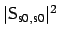 $ \vert{\sf {S}}_{\mbox{\scriptsize s0}, \mbox{\scriptsize s0}}\vert^2$