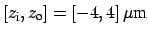 $ [z_{\mbox{\scriptsize i}}, z_{\mbox{\scriptsize o}}]= [-4, 4]\,\mu\mbox{m}$