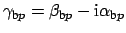 $ \gamma_{\mbox{\scriptsize b}p} = \beta_{\mbox{\scriptsize b}p} - \mbox{i}\alpha_{\mbox{\scriptsize b}p}$