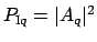 $ P_{\mbox{\scriptsize I} q} =
\vert A_{q}\vert^2$